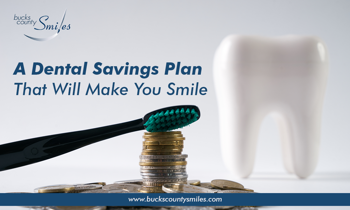 A Dental Savings Plan That Will Make You Smlie